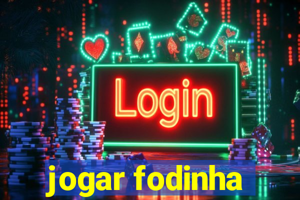 jogar fodinha